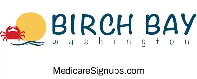 Enroll in a Birch Bay Washington Medicare Plan.