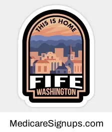 Enroll in a Fife Washington Medicare Plan.